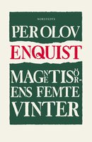 Magnetisörens femte vinter - Per Olov Enquist