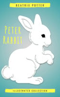 Beatrix Potter The Complete Tales (Peter Rabbit): 22 other books, over 650 Illustrations. - Beatrix Potter