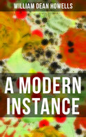 A Modern Instance - William Dean Howells