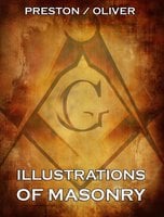 Illustrations Of Masonry - William Preston, George Oliver