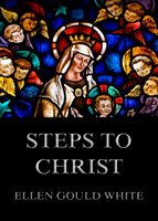 Steps To Christ - Ellen Gould White