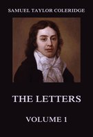 The Letters Volume 1 - Samuel Taylor Coleridge