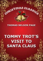 Tommy Trot's Visit To Santa Claus - Thomas Nelson Page