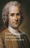 The Confessions - Jean-Jacques Rousseau