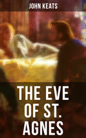 The Eve of St. Agnes - John Keats