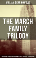 The March Family Trilogy - William Dean Howells
