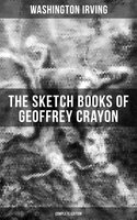 The Sketch Books of Geoffrey Crayon (Complete Edition) - Washington Irving