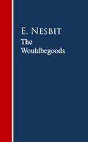 The Wouldbegoods - E. Nesbit