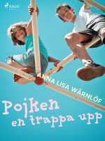 Pojken en trappa upp - Anna Lisa Wärnlöf