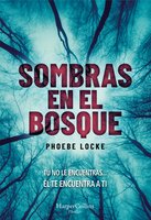 Sombras en el bosque - Phoebe Locke