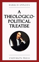 A Theologico-Political Treatise - Baruch Spinoza