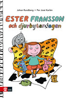 Ester Fransson och djurbytardagen - Johan Rundberg, Per José Karlén
