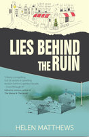 Lies Behind The Ruin - Helen Matthews