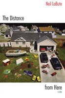The Distance from Here: A Play - Neil LaBute