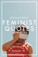 Motivational Feminist Quotes 3 - Nicotext Publishing