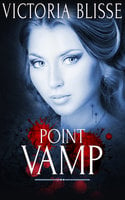 Point Vamp: A Box Set - Victoria Blisse
