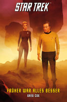 Star Trek: Früher war alles besser - Greg Cox