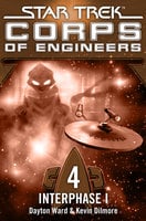 Star Trek, Corps of Engineers - Episode 04: Interphase, Teil 1 - Kevin Dilmore, Dayton Ward