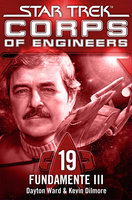 Star Trek, Corps of Engineers - Episode 19: Fundamente, Teil 3 - Kevin Dilmore, Dayton Ward