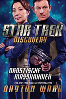 Star Trek Discovery - Episode 2: Drastische Maßnahmen: Roman zur TV-Serie - Dayton Ward