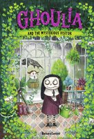 Ghoulia and the Mysterious Visitor (Book #2) - Barbara Cantini
