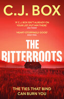 The Bitterroots - C.J. Box