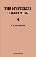 C. N. Williamson and A. M. Williamson: The Mysteries Collection - C.N. Williamson, A.M. Williamson
