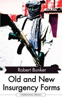 Old and New Insurgency Forms - Robert Bunker