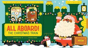 All Aboard! The Christmas Train - Nichole Mara