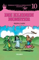 Die kleinen Monster: Pieps Zahn - Pernille Eybye, Carina Evytt