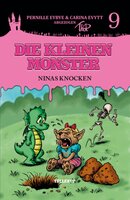 Die kleinen Monster: Ninas Knochen - Pernille Eybye, Carina Evytt