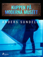 Kuppen på Moderna muséet - Anders Sundelin