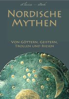 Nordische Mythen: Von Göttern, Geistern, Trollen und Riesen - Verschiedene Autoren, Carl Oberleitner