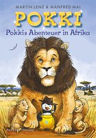 Pokki: Pokkis Abenteuer in Afrika - Martin Lenz