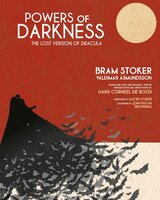 Powers of Darkness: The Lost Version of Dracula - Bram Stoker, Valdimar Ásmundsson