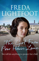 The Girl From Poor House Lane - Freda Lightfoot