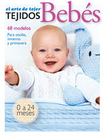 Tejidos Bebes 6: Tejidos para el bebe en dos agujas - Verónica Vercelli