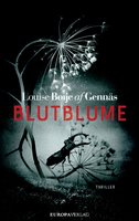 Widerstands Trilogie - Band 1:Blutblume - Louise Boije af Gennäs