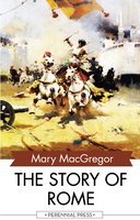 The Story of Rome - Mary MacGregor