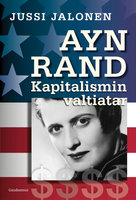 Ayn Rand – kapitalismin valtiatar - Jussi Jalonen