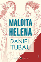 Maldita Helena - Daniel Tubau