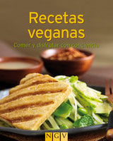 Recetas veganas: Nuestras 100 mejores recetas en un solo libro - Naumann & Göbel Verlag