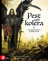 Pest och kolera : historiens värsta farsoter - Magnus Västerbro, Nina Västerbro