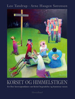 Korset og himmelstigen - Arne haugen Sørensen, Leo Tandrup