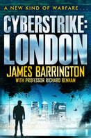 Cyberstrike: London - James Barrington, Richard Benham