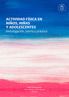 Actividad física en niños, niñas y adolescentes: Investigación, teoría y práctica - Beatriz Mena Bejarano, Yency Soleydy Cardozo Vásquez