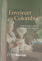 Envejecer en Colombia - Pablo Rodríguez Jiménez, Fernán Vejarano Alvarado