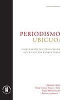 Periodismo ubicuo: convergencia e innovación en las nuevas redacciones - Juliana Colussi, Flávia Gomes-Franco e Silva, Paula Melani Rocha