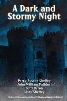 A Dark and Stormy Night - Mary Shelley