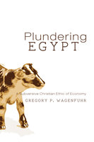 Plundering Egypt - G. P. Wagenfuhr